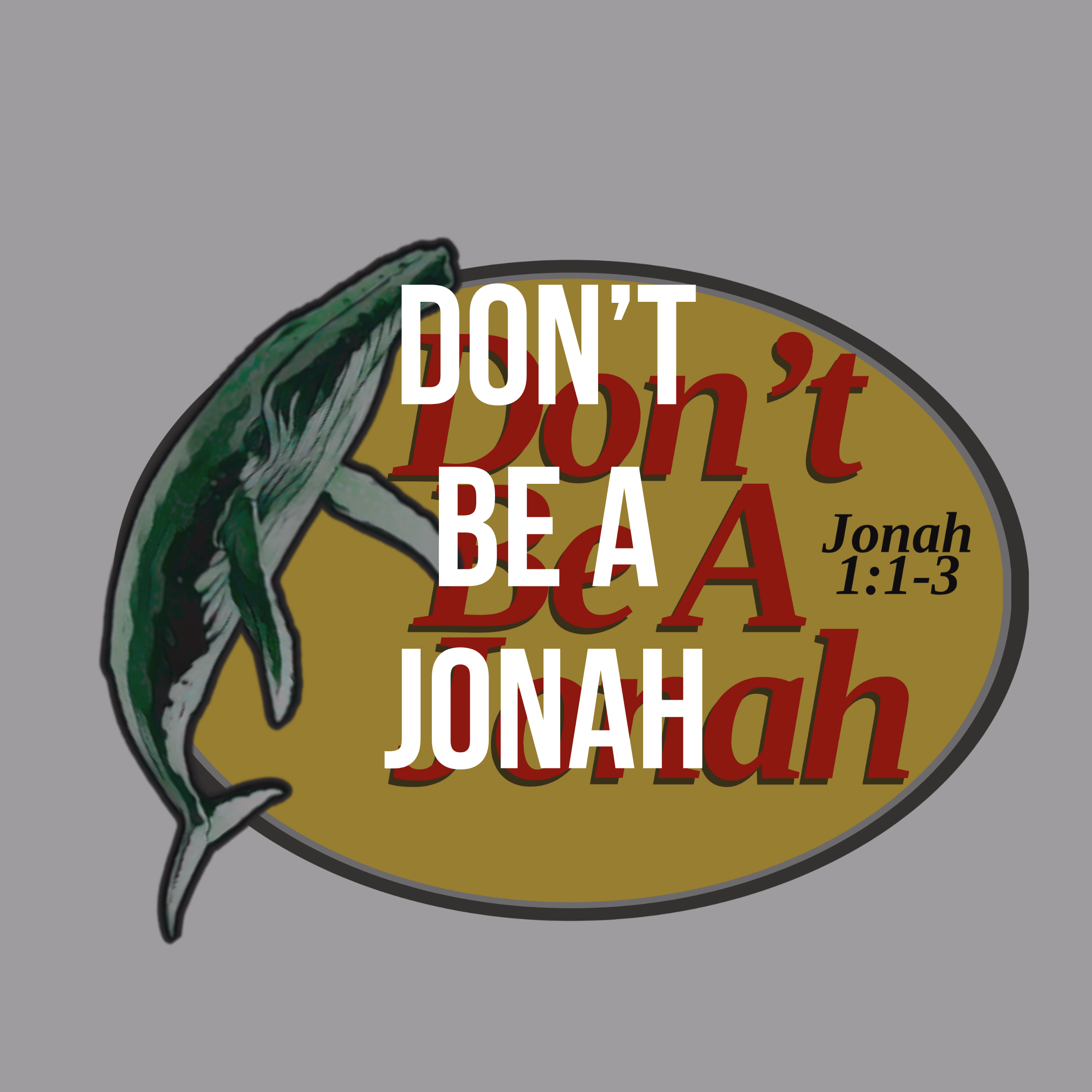 Don't Be A Jonah